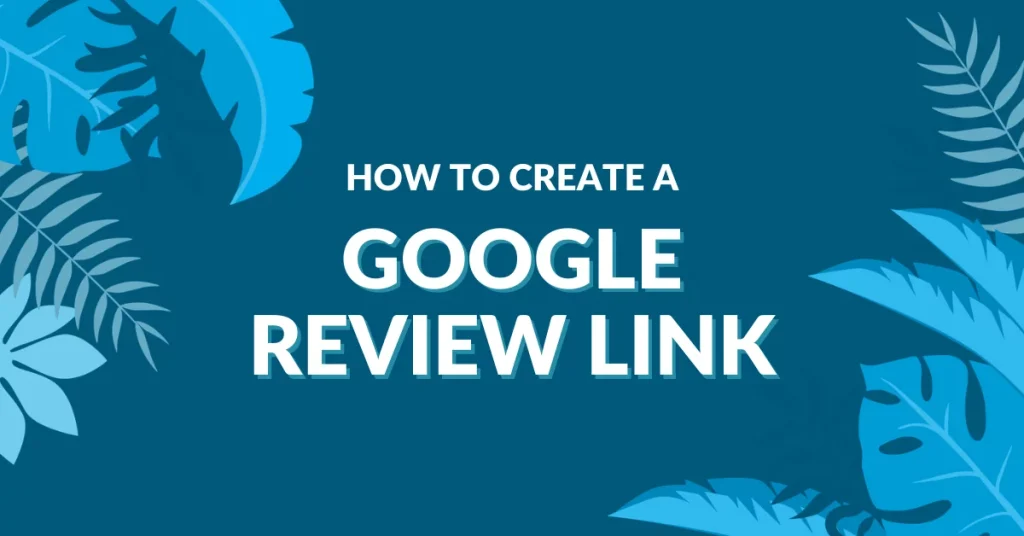 how-to-create-a-google-review-link
